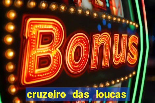 cruzeiro das loucas filme completo dublado superflix